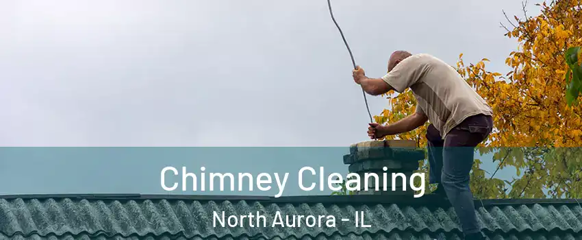  Chimney Cleaning North Aurora - IL