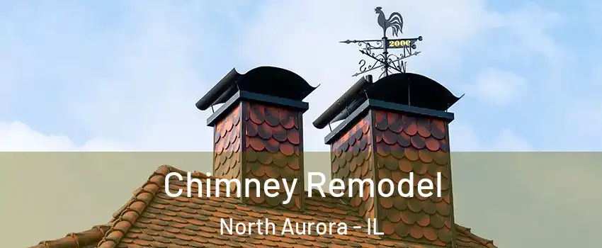  Chimney Remodel North Aurora - IL